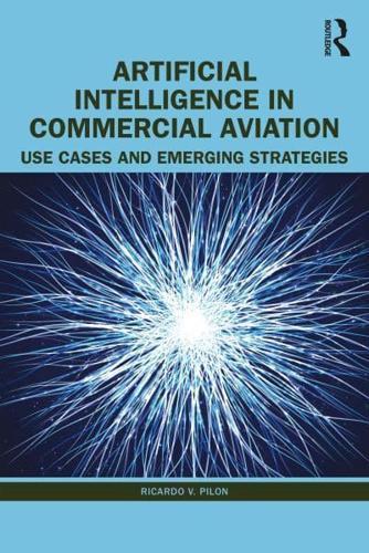 Artificial Intelligence in Commercial Aviation By:Pilon, Ricardo V. Eur:94,29 Ден1:3199