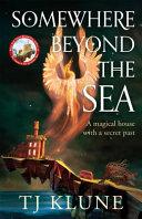 Somewhere Beyond the Sea By:Klune, Tj Eur:12,99 Ден1:1699