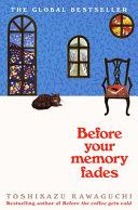 Before Your Memory Fades By:Kawaguchi, Toshikazu Eur:12.99 Ден2:799