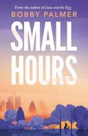 Small Hours By:Palmer, Bobby Eur:12,99 Ден1:1099