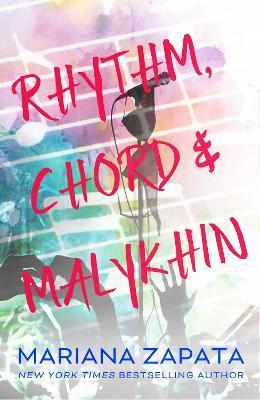 Rhythm, Chord & Malykhin : From the author of the sensational TikTok hit, FROM LUKOV WITH LOVE, and the queen of the slow-burn romance! By:Zapata, Mariana Eur:22.75 Ден2:699