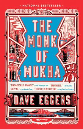 The Monk of Mokha By:Eggers, Dave Eur:11,37 Ден2:999