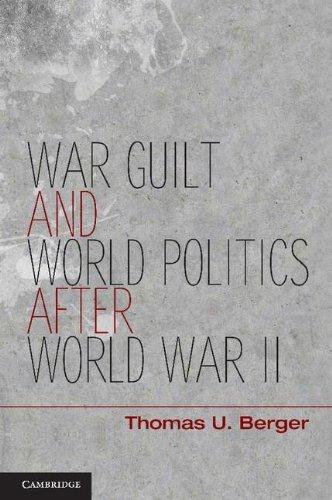 War, Guilt, and World Politics after World War II By:Berger, Thomas U. Eur:55,27 Ден2:4199