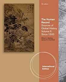 The Human Record : Sources of Global History, Volume II: Since 1500, International Edition By:Andrea, Alfred J. Eur:12,99 Ден2:3999