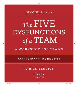 The Five Dysfunctions of a Team By:Lencioni, Patrick M. Eur:35,76 Ден2:3699