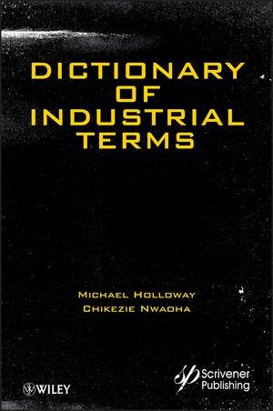 Dictionary of Industrial Terms By:Holloway, Michael D. Eur:141,45 Ден2:13399