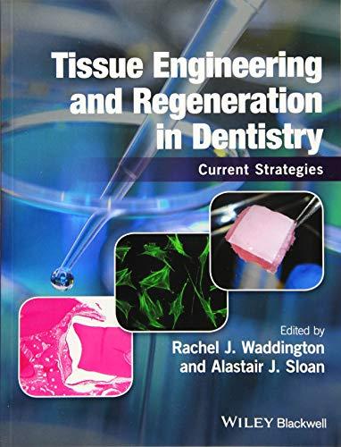 Tissue Engineering and Regeneration in Dentistry : Current Strategies By:Waddington, Rachel J. Eur:40,63 Ден1:5199