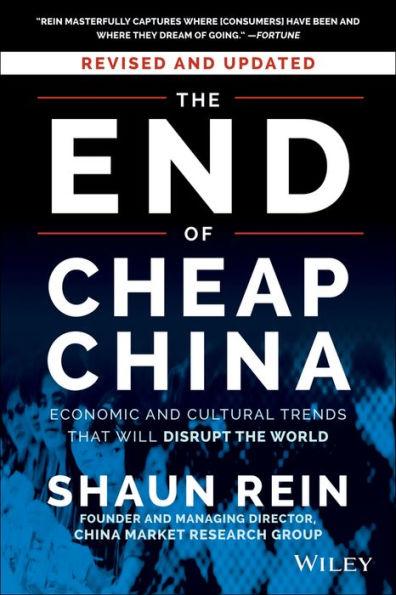 The End of Cheap China By:Rein, Shaun Eur:16,24  Ден3:999