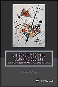 Citizenship for the Learning Society : Europe, Subjectivity, and Educational Research By:Hodgson, Naomi Eur:56,89 Ден2:1499