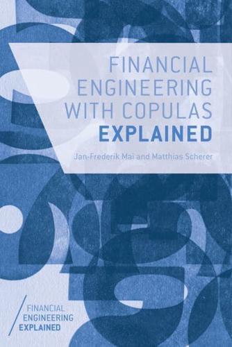 Financial Engineering with Copulas Explained - Financial Engineering Explained By:Jan-Frederik, Mai Eur:52,02 Ден2:1599