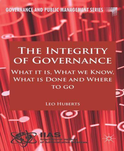 The Integrity of Governance: What It Is, What We Know, What Is Done and Where to Go - Governance and Public Management Series By:Leo Eur:22,75 Ден2:2299