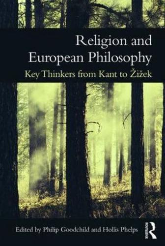 Religion and European Philosophy: Key Thinkers from Kant to ??i??ek By:Philip Eur:17,87 Ден1:3099