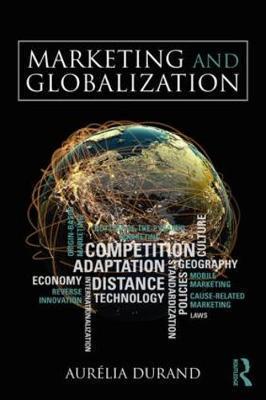 Marketing and Globalization By:Durand, Aurelia Eur:50,39 Ден1:2899