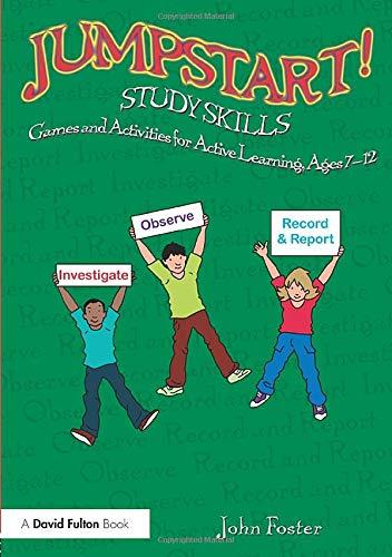 Jumpstart! Study Skills : Games and Activities for Active Learning, Ages 7-12 By:Foster, John Eur:45,51 Ден2:1099