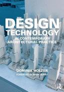 Design Technology in Contemporary Architectural Practice By:Holzer, Dominik Eur:37,38 Ден1:2199