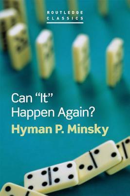 Can It Happen Again? : Essays on Instability and Finance By:Minsky, Hyman P. Eur:8,11 Ден1:1299