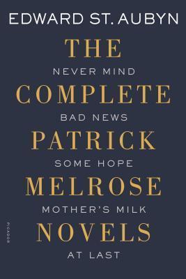 The Complete Patrick Melrose Novels : Never Mind, Bad News, Some Hope, Mother's Milk, and at Last By:Aubyn, Edward St Eur:19,50 Ден2:1599