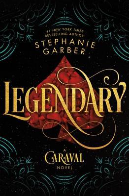 Legendary : A Caraval Novel By:Garber, Stephanie Eur:17,87 Ден2:1199