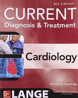 CURRENT DIAGNOSIS AND TREATMENT CARDIOLOGY By:Crawford Eur:78,03 Ден1:2999