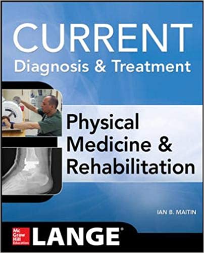 [(Current Diagnosis and Treatment Physical Medicine and Rehabilitation)] [Author: Ian Maitin] published on (March, 2015) By:Maitin, Ian Eur:186,98 Ден1:2399