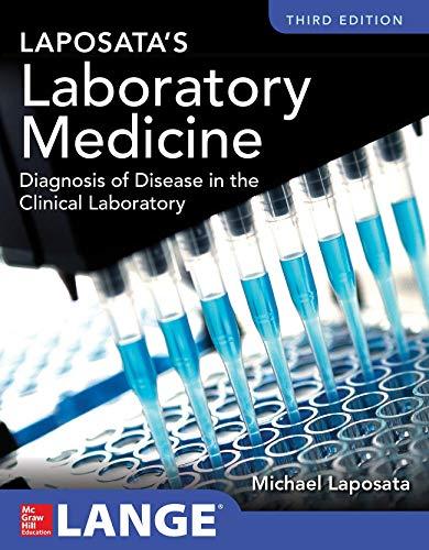 Laposata's Laboratory Medicine Diagnosis of Disease in Clinical Laboratory Third Edition By:Laposata, Michael Eur:37,38 Ден1:3899