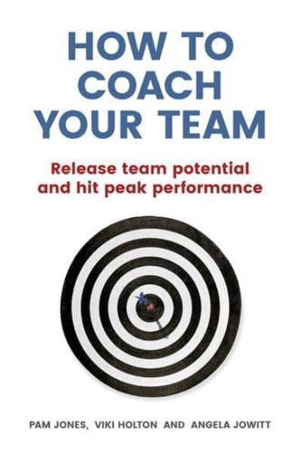 How to Coach Your Team By:Jowitt, Angela Eur:27,63 Ден1:1199