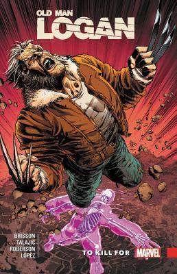 Wolverine: Old Man Logan Vol. 8 - To Kill For By:Brisson, Ed Eur:120,31 Ден2:899