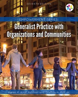 Generalist Practice with Organizations and Communities By:Kirst-Ashman, Karen K. Eur:206,49  Ден3:12699