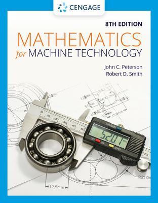 Mathematics for Machine Technology By:Peterson, John C. Eur:107,30  Ден3:6599