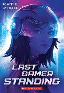 Last Gamer Standing By:Zhao, Katie Eur:16,24 Ден1:499