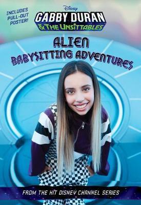 Gabby Duran and the Unsittables : Alien Babysitting Adventures By:Books, Disney Eur:11,37 Ден2:399