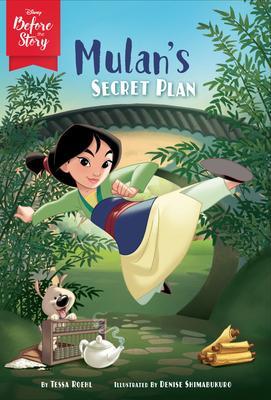 Disney Before the Story: Mulan's Secret Plan By:Roehl, Tessa Eur:6,49 Ден2:399