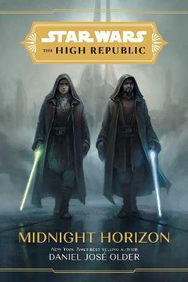 Star Wars The High Republic: Midnight Horizon By:Older, Daniel Jos? Eur:16,24 Ден2:999