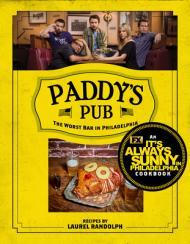 Paddy's Pub: The Worst Bar in Philadelphia: An It's Always Sunny in Philadelphia Cookbook By:Randolph, Laurel Eur:17,87 Ден2:1199