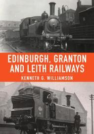 Edinburgh, Granton & Leith Railways By:Williamson, Kenneth G Eur:19,50 Ден1:1199