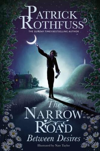 The Narrow Road Between Desires - The Kingkiller Chronicle By:Nate Taylor Eur:11,37 Ден2:1399