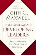 Ultimate Guide to Developing Leaders By:Maxwell, John C. Eur:152,83 Ден1:1099