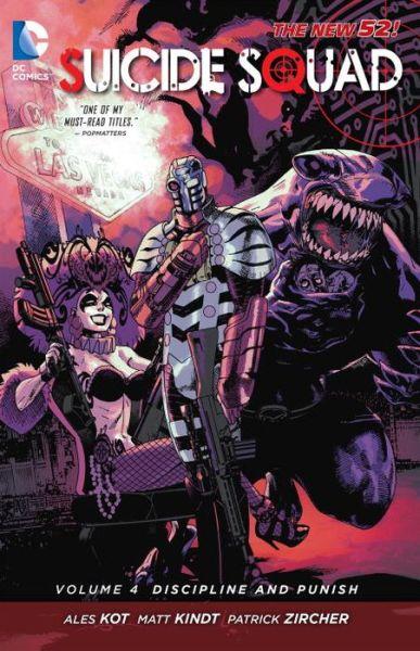 Suicide Squad Vol. 4 : Discipline And Punish (The New 52) By:Kot, Ales Eur:17,87 Ден2:899