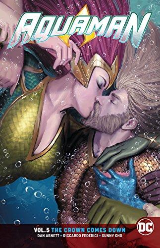 Aquaman Volume 5 : The Crown Comes Down By:Abnett, Dan Eur:48.76 Ден2:799