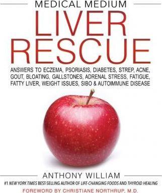 Medical Medium Liver Rescue : Answers to Eczema, Psoriasis, Diabetes, Strep, Acne, Gout, Bloating, Gallstones, Adrenal Stress, Fatigue, Fatty Liver, W By:William, Anthony Eur:11,37 Ден1:2099