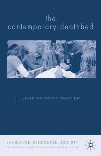 The Contemporary Deathbed : The Ultimate Rush - Language, Discourse, Society By:John Anthony, Tercier Eur:48,76 Ден2:3899