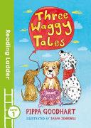 Three Waggy Tales By:Goodhart, Pippa Eur:9,74 Ден2:300