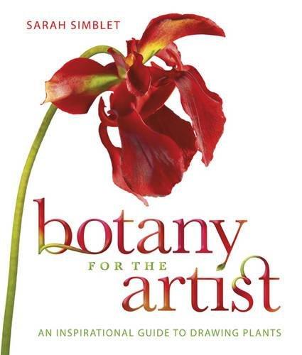 Botany for the Artist : An Inspirational Guide to Drawing Plants By:Simblet, Sarah Eur:27,63 Ден1:1899