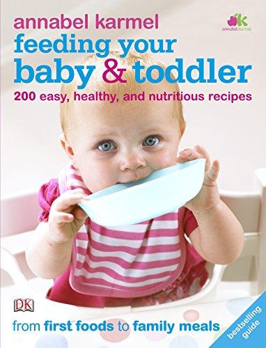 Feeding Your Baby and Toddler : 200 Easy, Healthy, and Nutritious Recipes By:Karmel, Annabel Eur:50,39 Ден1:1099