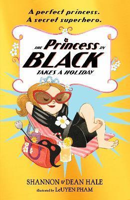 The Princess in Black Takes a Holiday By:Hale, Dean Eur:6,49 Ден2:499
