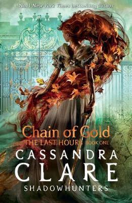 The Last Hours: Chain of Gold By:Clare, Cassandra Eur:9,74 Ден2:699