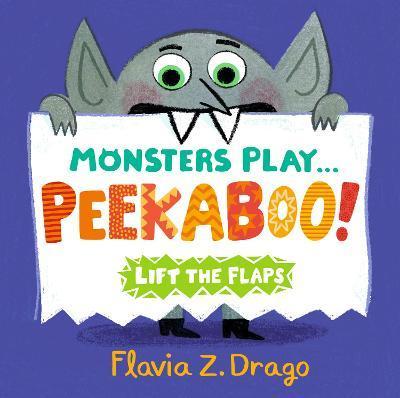 Monsters Play... Peekaboo! By:Drago, Flavia Z. Eur:55.27 Ден2:499