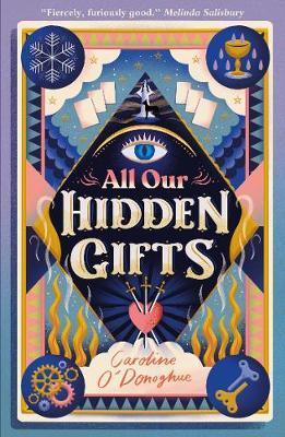 All Our Hidden Gifts By:O'Donoghue, Caroline Eur:17.87 Ден2:599