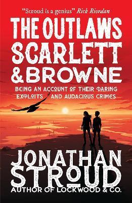 The Outlaws Scarlett and Browne By:Stroud, Jonathan Eur:9,74 Ден2:599