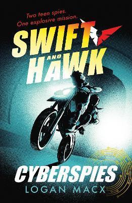 Swift and Hawk: Cyberspies By:Macx, Logan Eur:11.37 Ден2:599